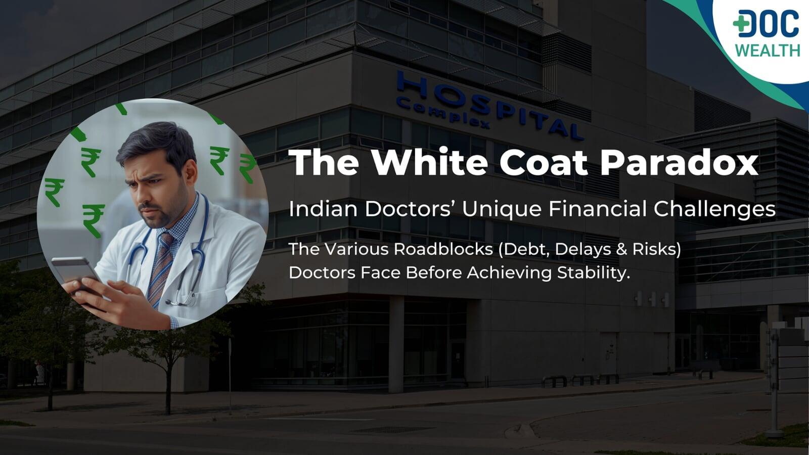 The Unique Financial Challenges of Doctors in India